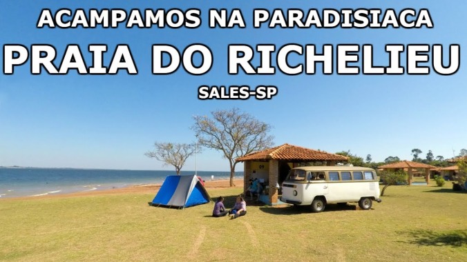 3 dias de Camping na Paradisíaca Praia do Richelieu em Sales SP